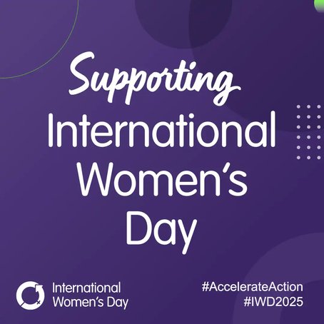 Graphic with purple background that reads 'Supporting International Women’s Day' alongside the International Women’s Day logo and hashtags #AccelerateAction and #IWD2025.