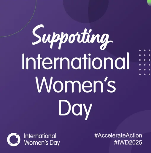 Graphic with purple background that reads 'Supporting International Women’s Day' alongside the International Women’s Day logo and hashtags #AccelerateAction and #IWD2025.